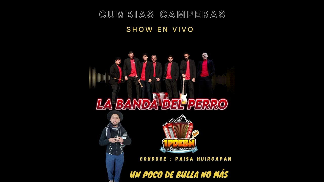 LA BANDA DEL PERRO CUMBIAS CAMPERAS   UN POCO DE BULLA NO MÁS