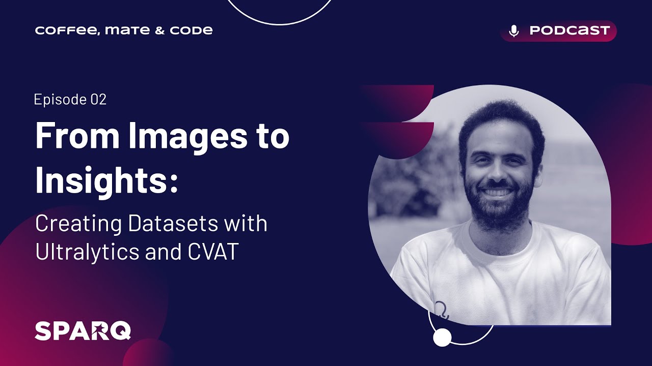 E2 - From Images to Insights: Creating Datasets with Ultralytics and CVAT
