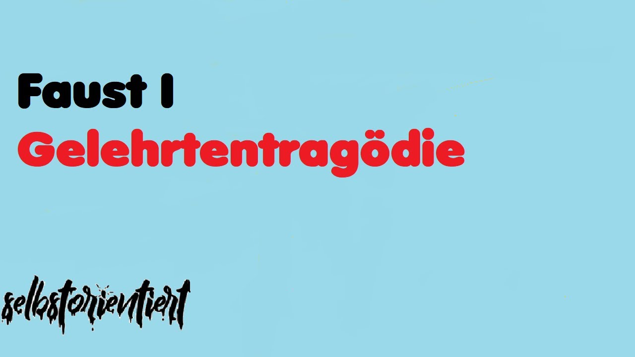 Die Gelehrtentragödie in Faust I (Entgrenzungsversuche / Mephisto / Dramenaufbau / Abitur / Deutsch)