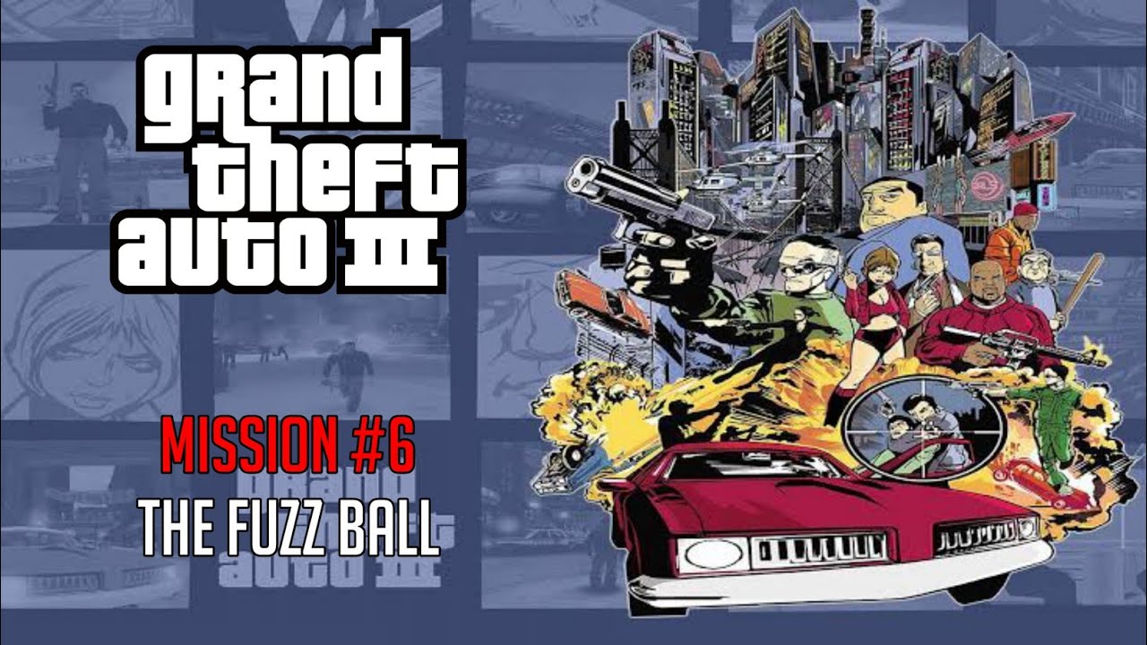 GTA 3 - Mission #6 - The Fuzz Ball (1080p)