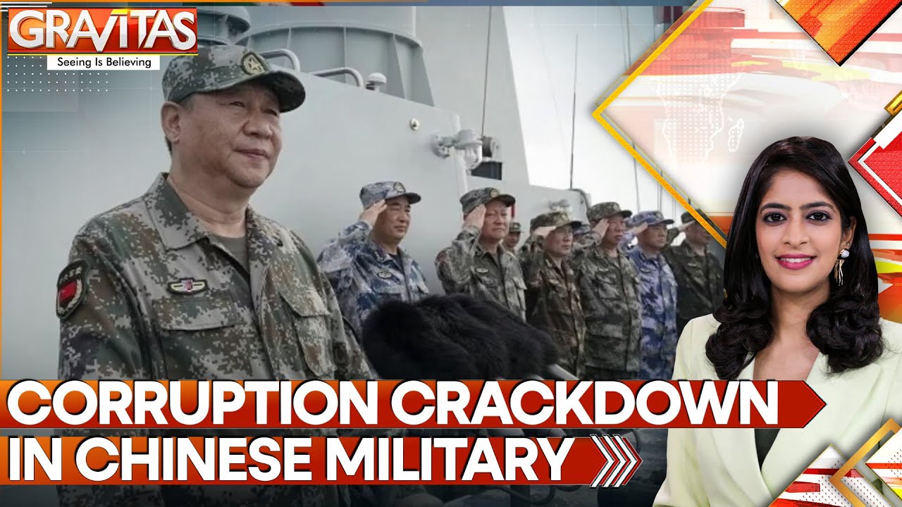 China Corruption: Xi&rsquo;s Anti-Corruption Sweep Hits Military-Linked Executives | GRAVITAS