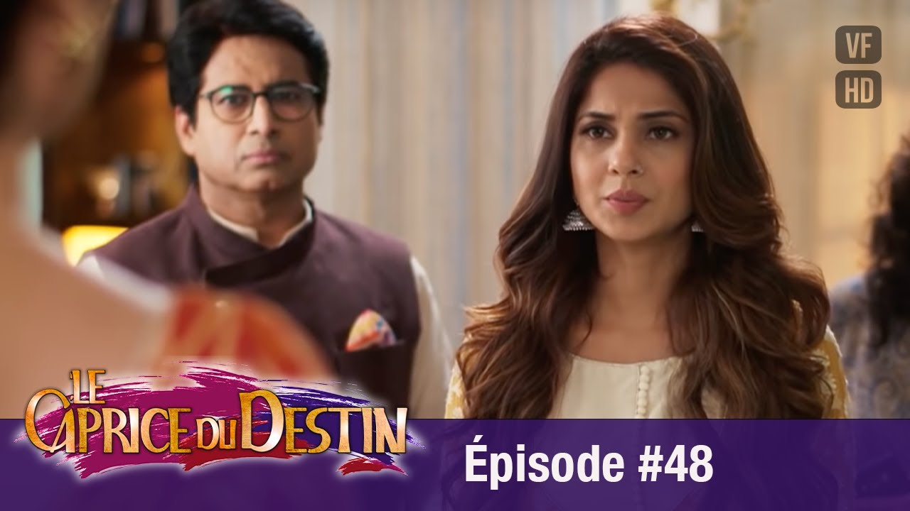 Le Caprice du Destin  (Bepannah) - Épisode 48 -  Version Française - Complet - HD 1080