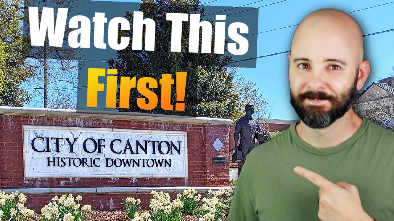 7 Things You NEED to Know BEFORE Moving to Canton Georgia