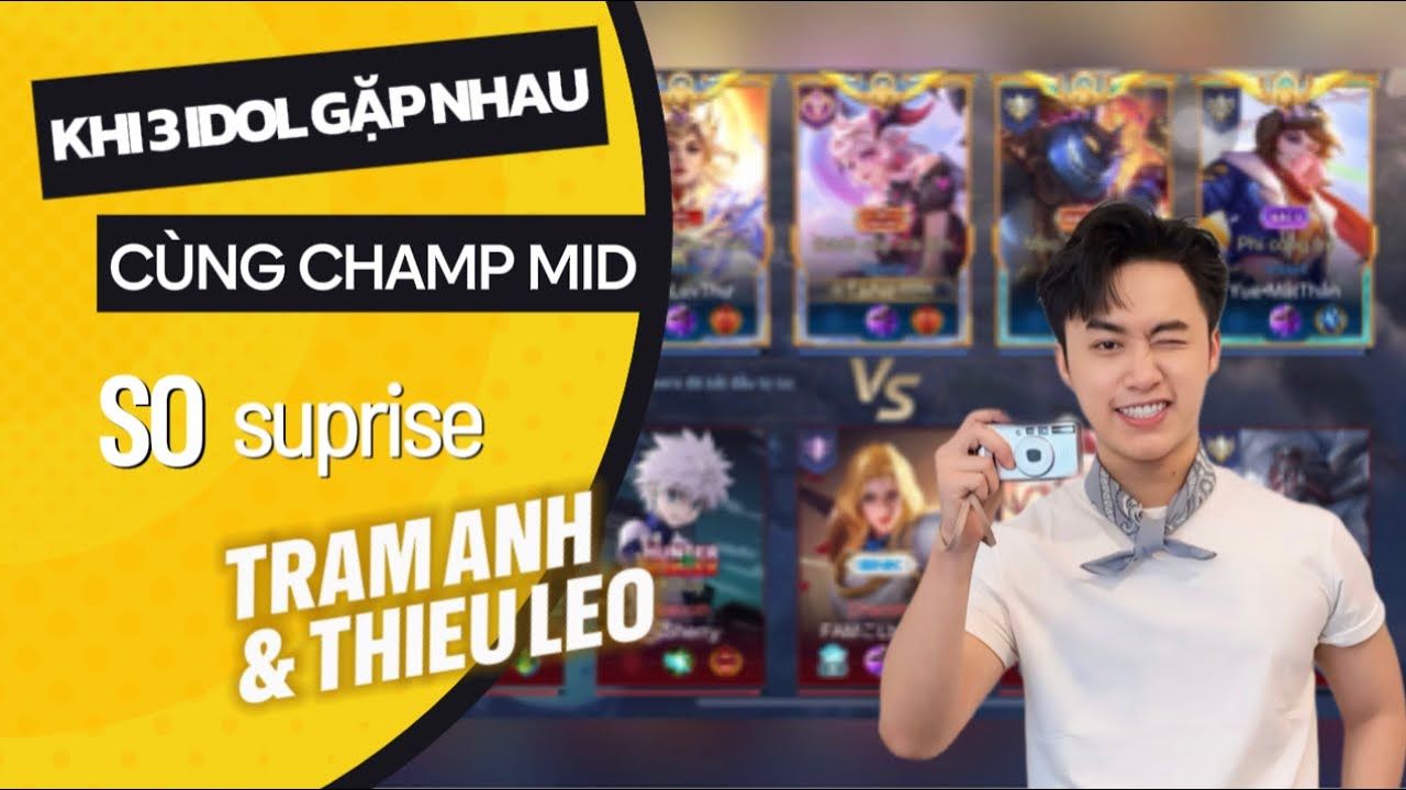 Trận đấu cực căn Colab cùng 2 idol Trâm Anh 5 Phút & Thiệu Leo team bạn nín thở #lienquanmobile