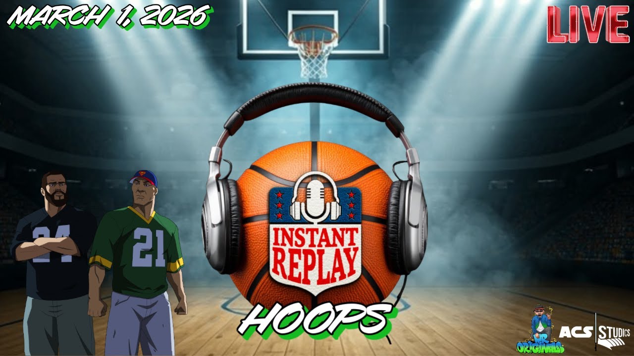 INSTANT REPLAY HOOPS 3.1.2026
