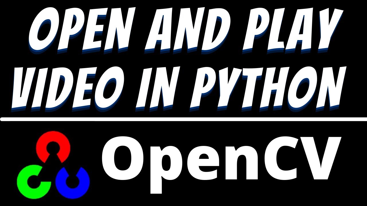 Open and play video using Opencv in Python tutorial | Read video files