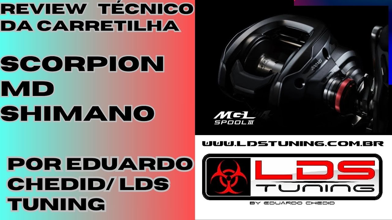 REVIEW TÉCNICO DA NOVA CARRETILHA SCORPION MD POR EDUARDO CHEDID / LDS TUNING