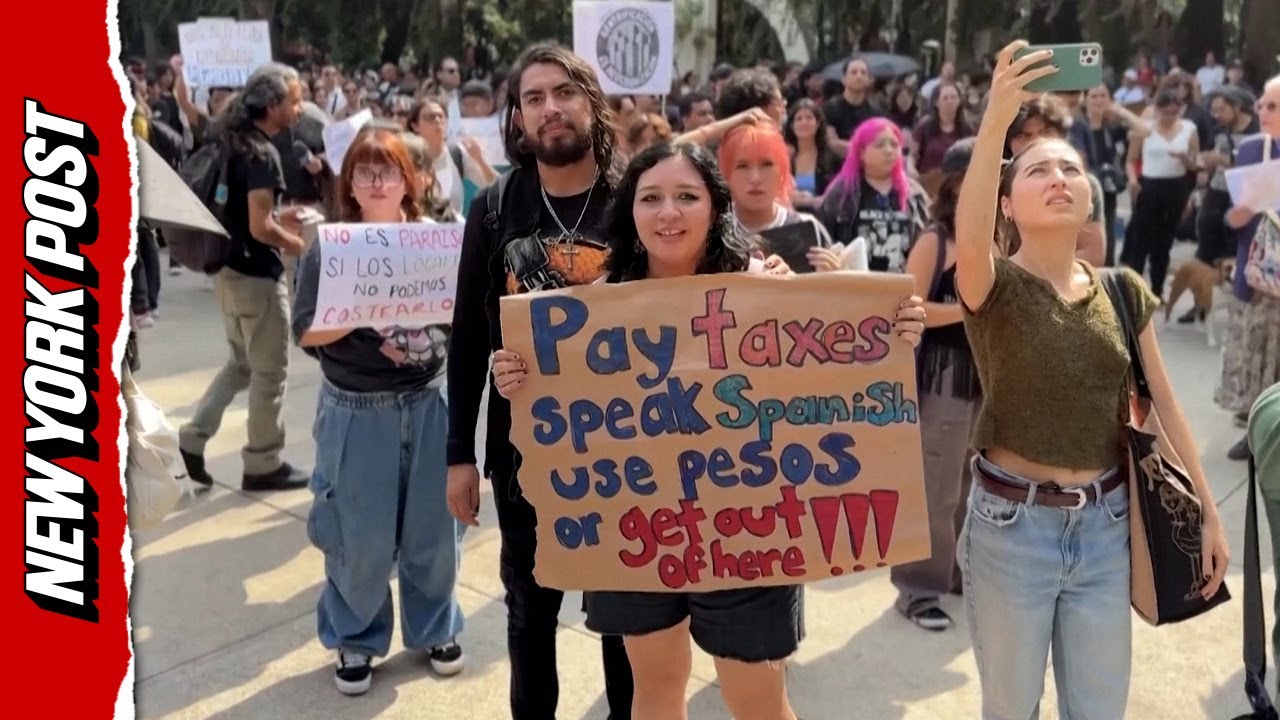 'Speak Spanish or get out': Mexicans protest US migrants causing gentrification in Mexico City