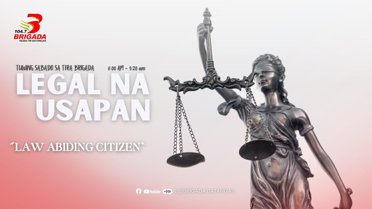 Legal na Usapan LAW ABIDING CITIZENS