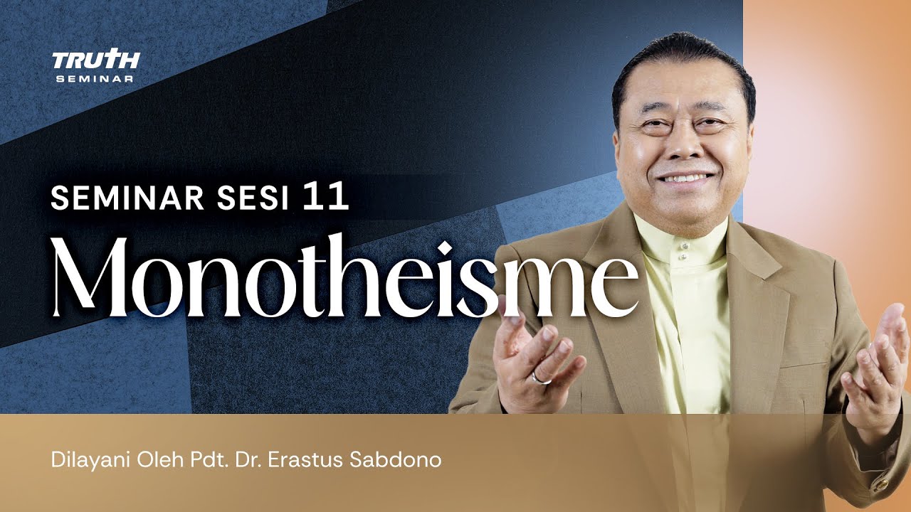MONOTHEISME - SESI 11 | Pdt. Dr. Erastus Sabdono | 24 Februari 2024 | 12.00 WIB