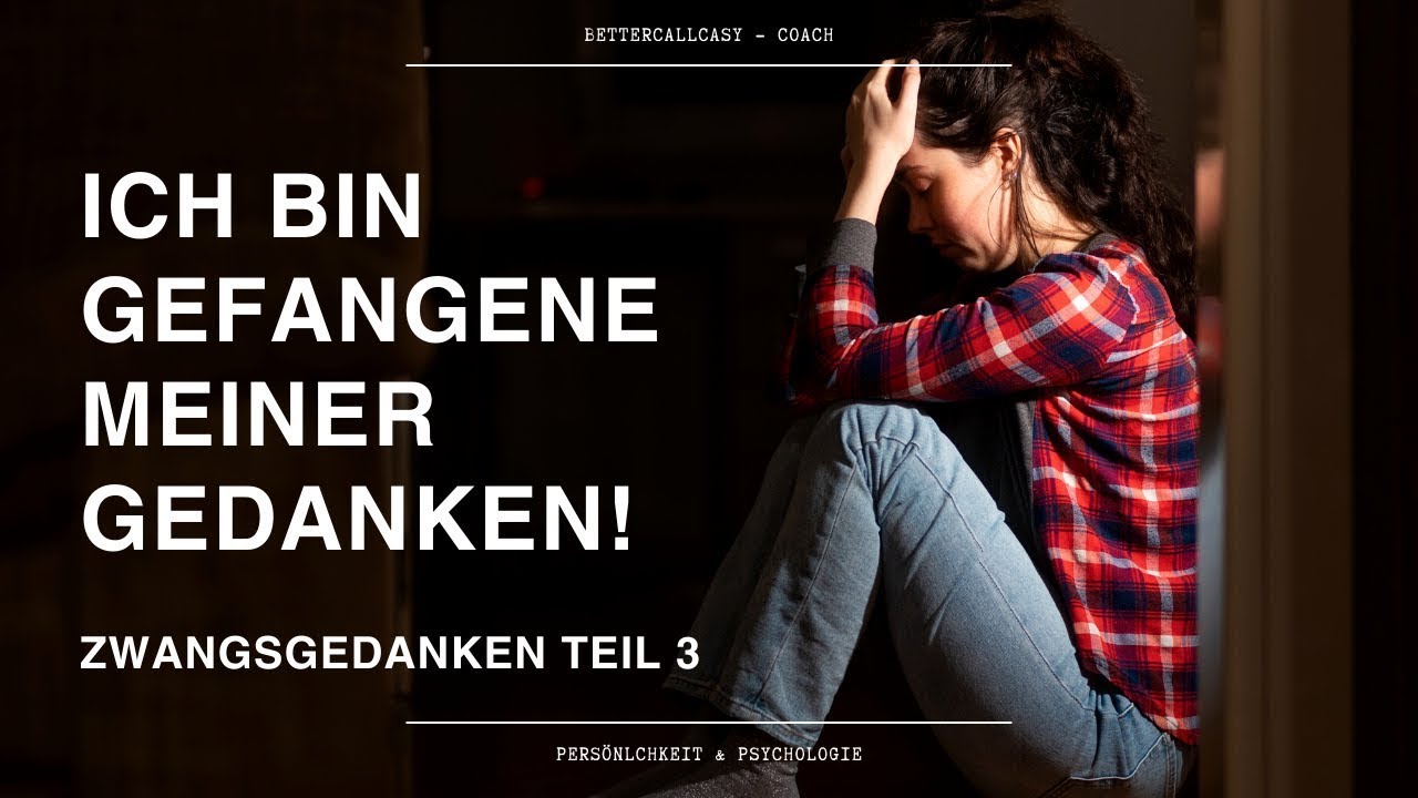 Tyrannen in meinem Kopf: Zwangsgedanken Teil 3 & Fallbeispiel