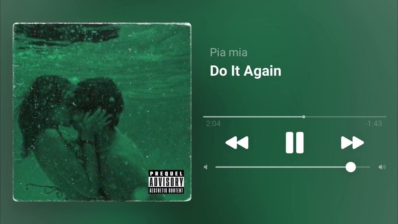Pia mia — Do it again (slowed)