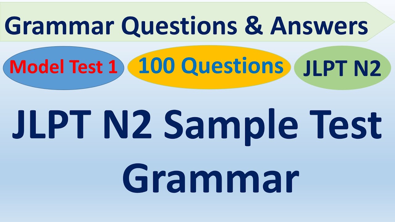 JLPT N2 Grammar Questions and Answers | Sample JLPT Questions and Answers | Model Test | Japanese