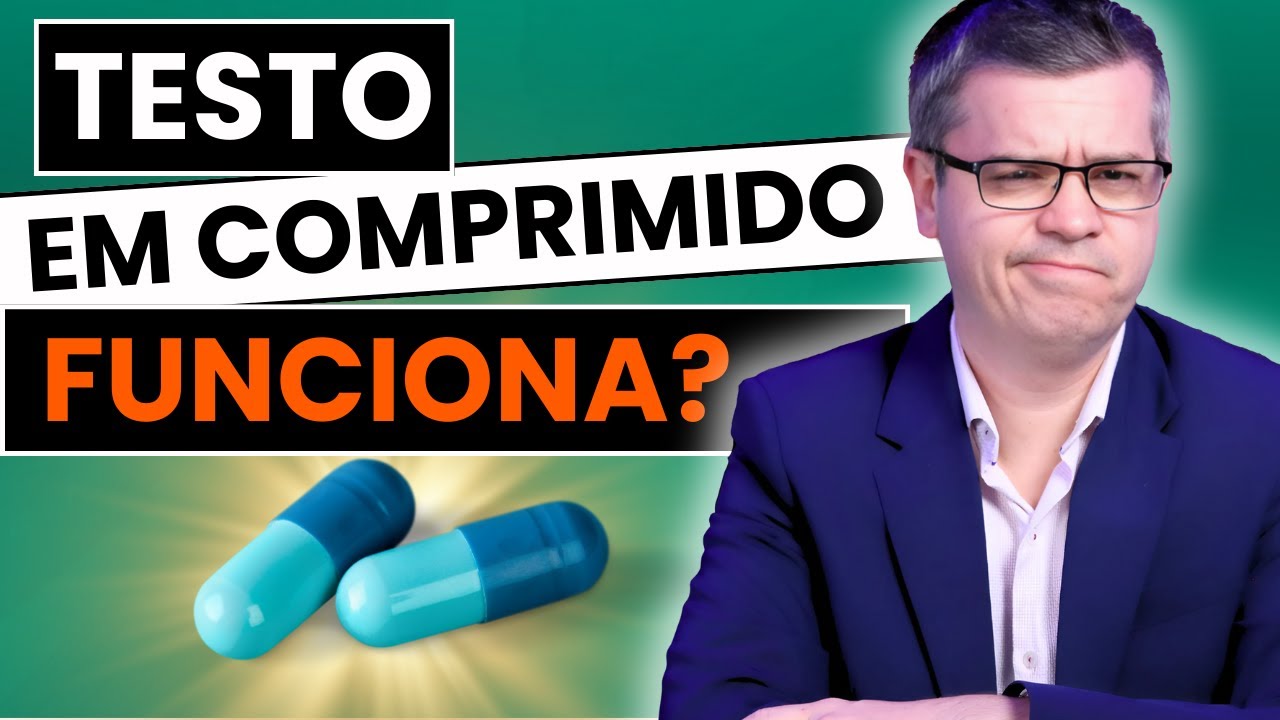 TESTOSTERONA EM COMPRIMIDO: DÁ PRA ACREDITAR? Dr Juliano Plastina