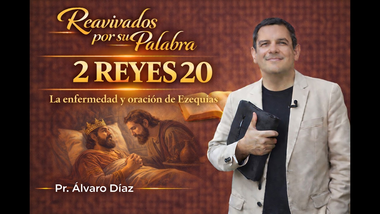 2 REYES 20 | Reavivados por su Palabra | #RPSP