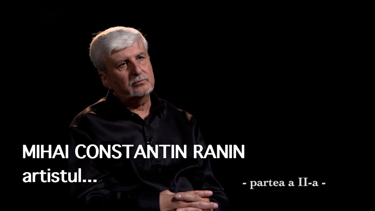 PORTRET DE ARTIST | MIHAI CONSTANTIN RANIN #tvrcultural