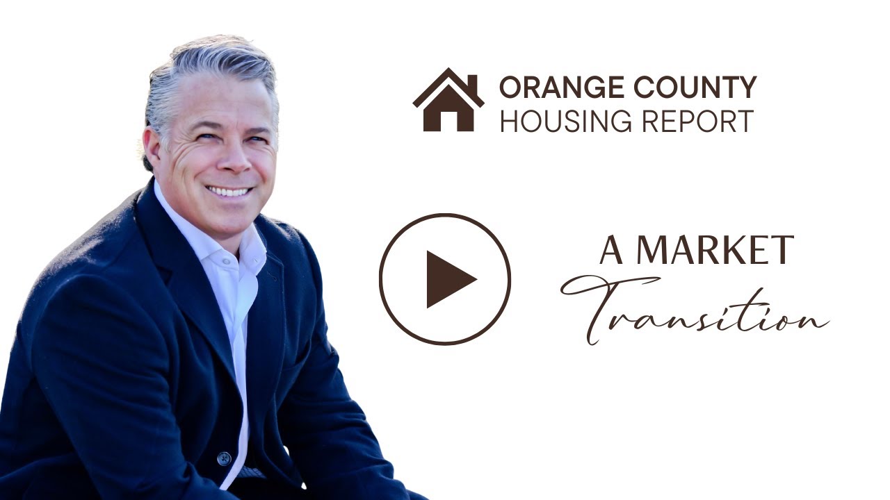 A Market in Transition | Orange County Housing Report