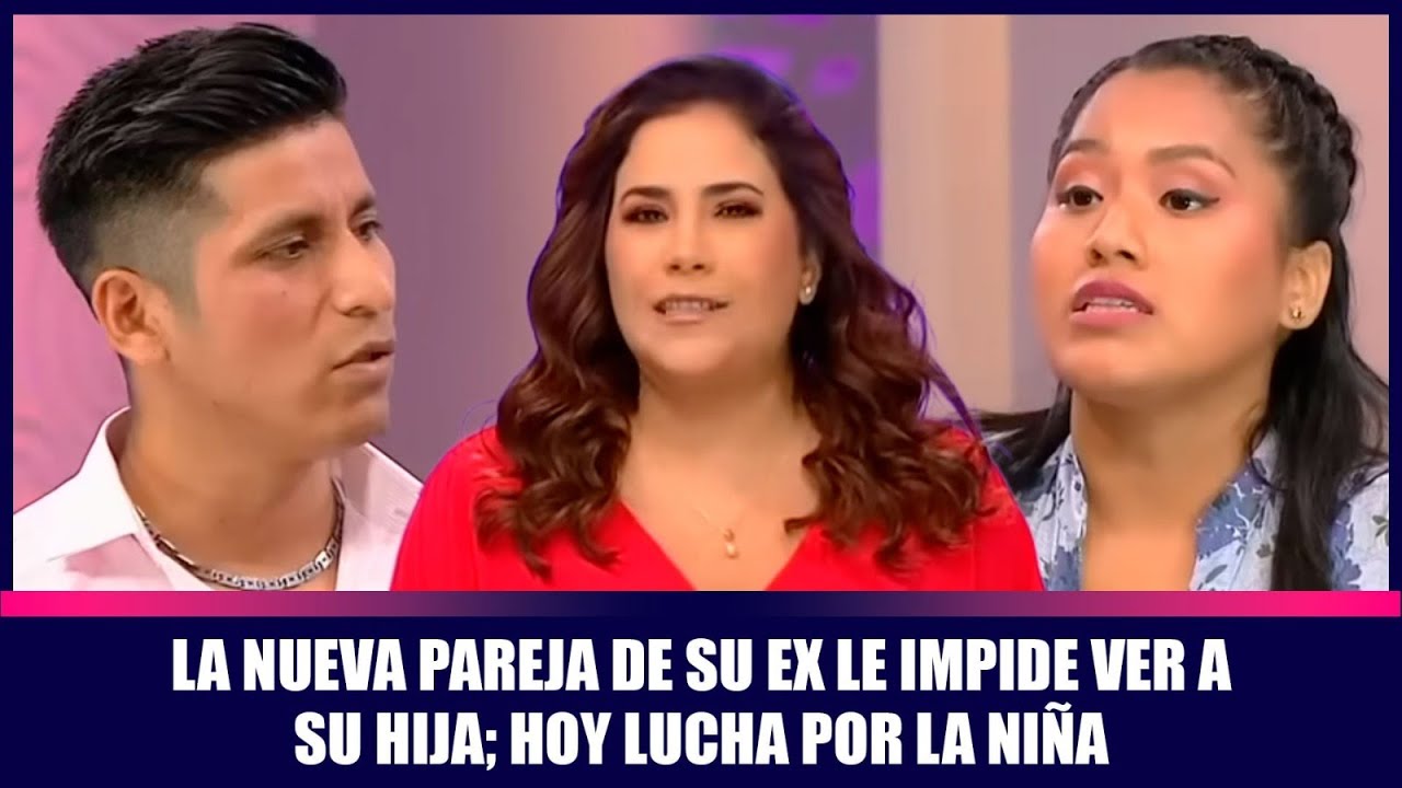 La nueva pareja de su ex le impide ver a su hija; hoy lucha por la niña | Andrea