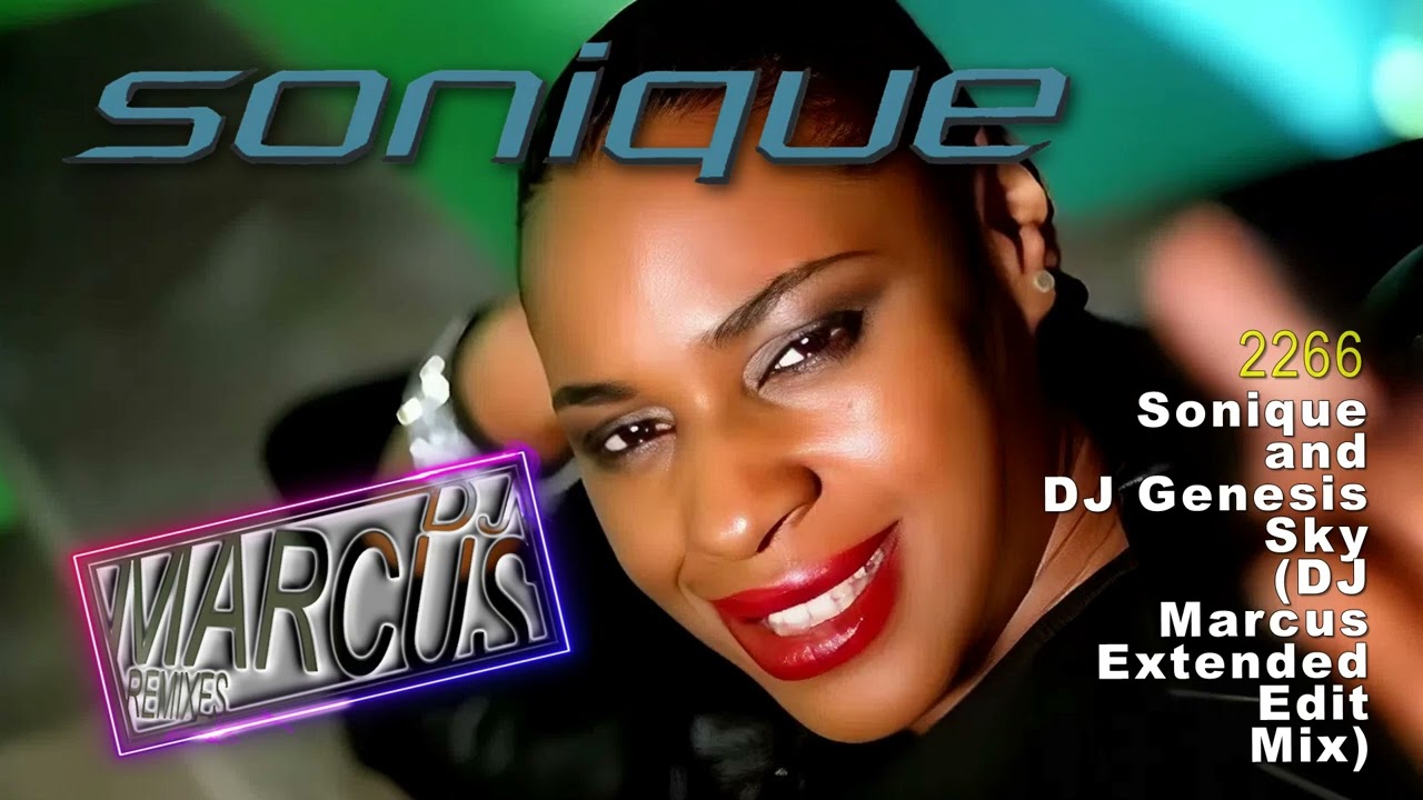 Sonique and DJ Genesis - Sky (DJ Marcus Extended Edit Mix)