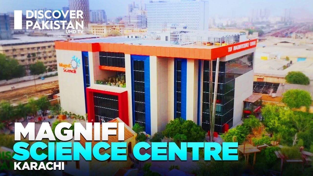 Magnifi Science Centre Karachi | Hello Karachi | Discover Pakistan