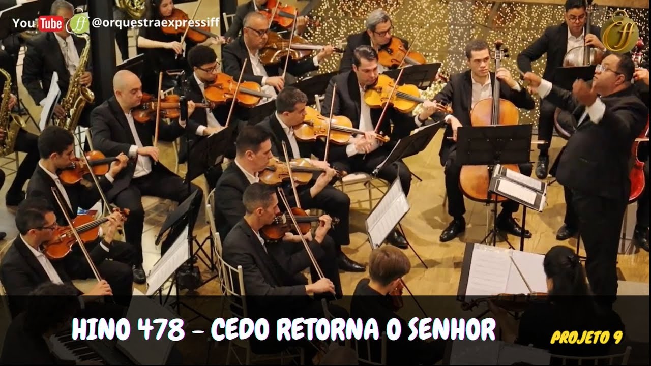 HINO 478 - CEDO RETORNA O SENHOR