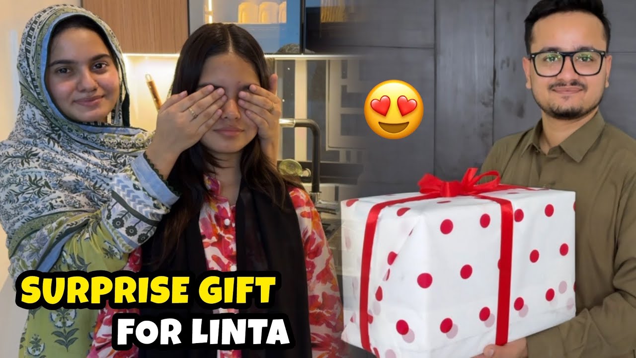 Linta hamare ghar aai pehli baar rukny❤️mai ny surprise gift dediya😂