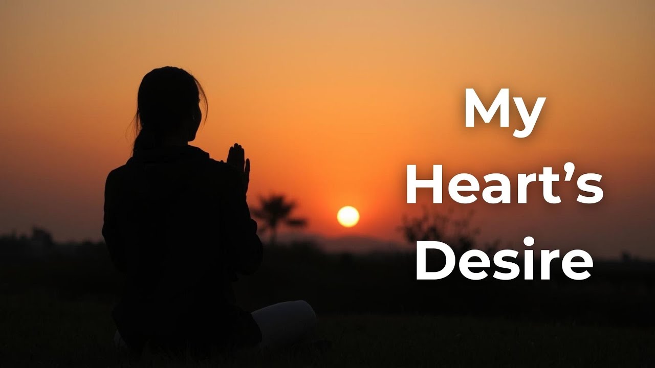 My Heart’s Desire