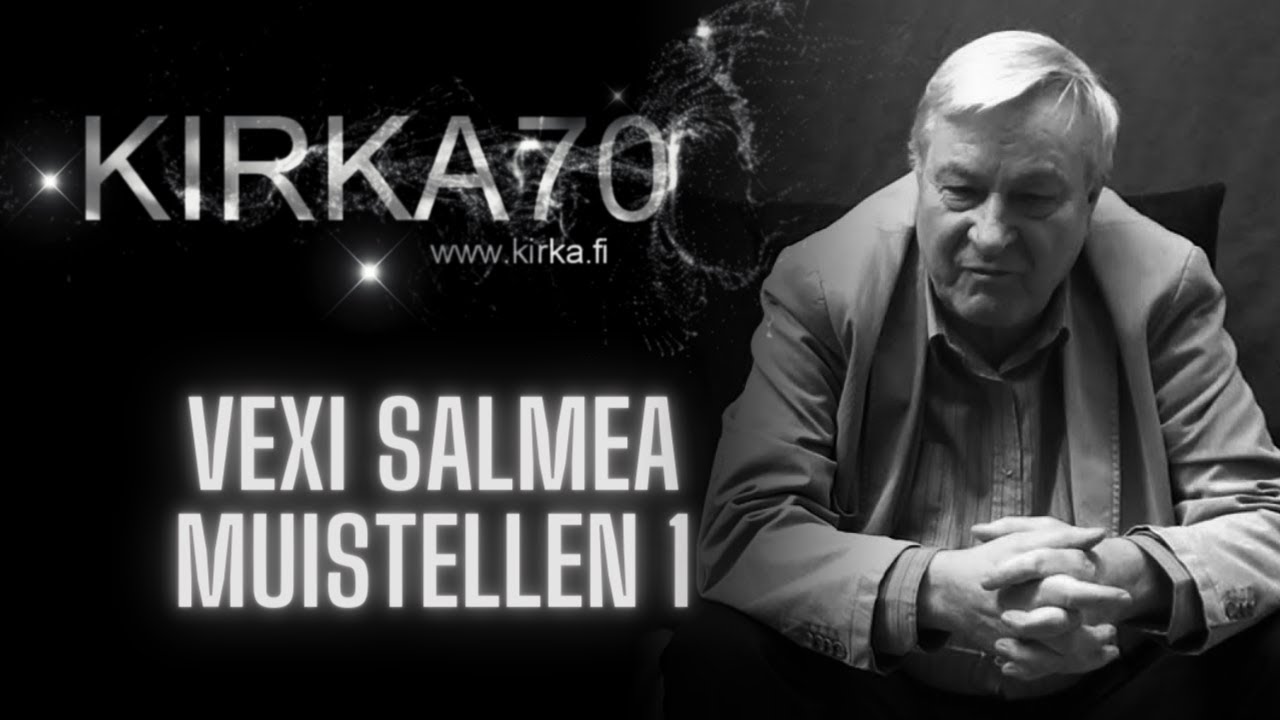KIRKA70: Vexi Salmea muistellen...
