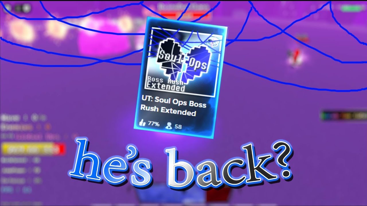 he's back? (roblox UT: Soul Ops Boss Rush Extended)