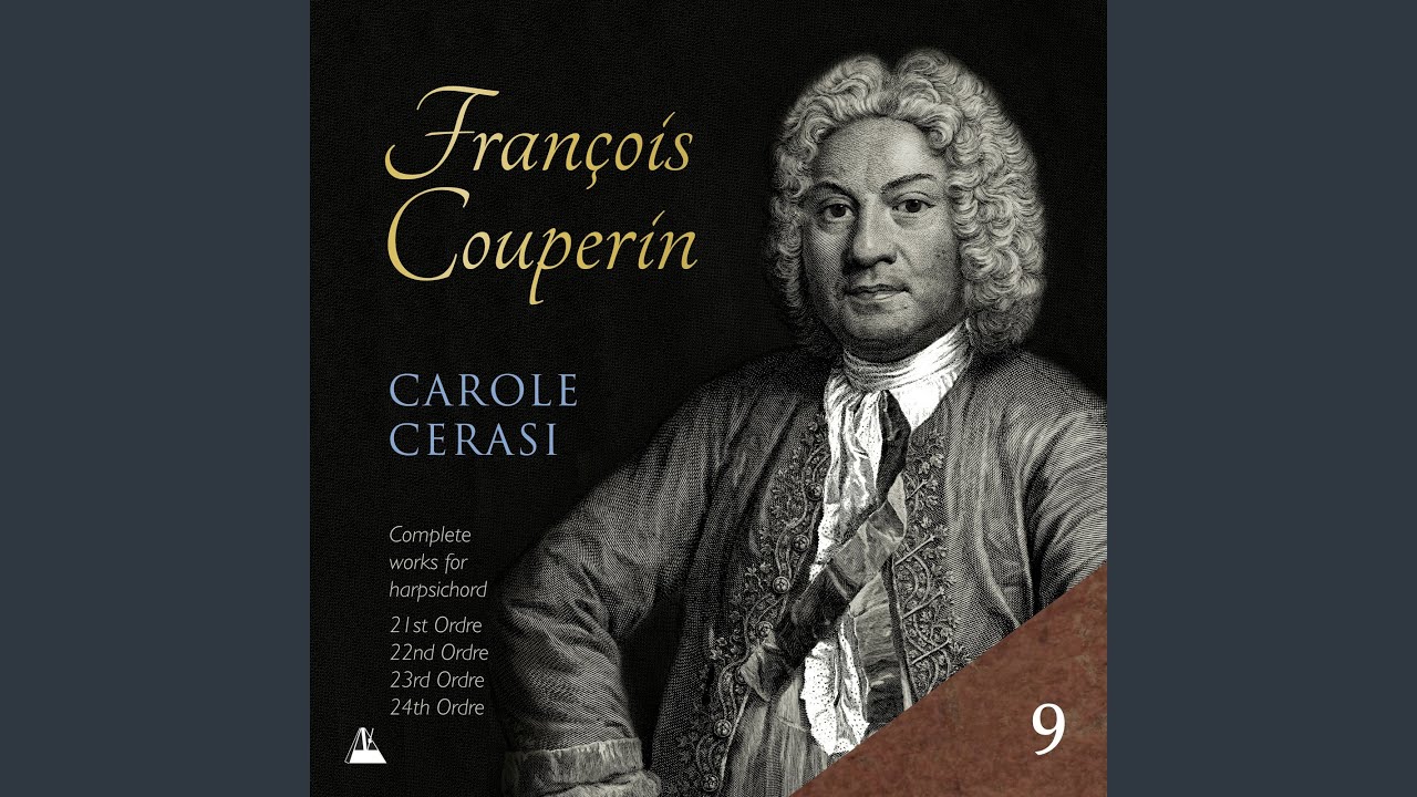 Pièces de clavecin, Book 4, 21st Ordre in E Minor: No. 3, La Couperin
