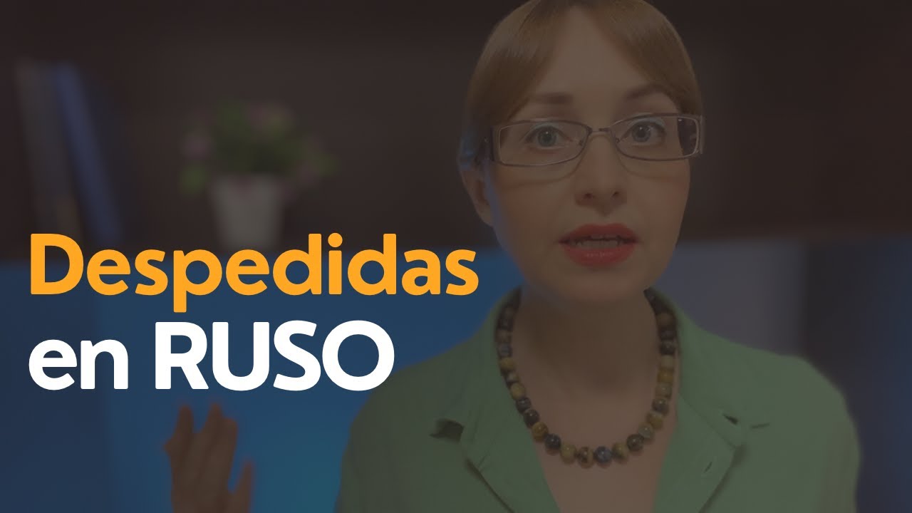 Diferentes formas de decir ADIÓS en RUSO
