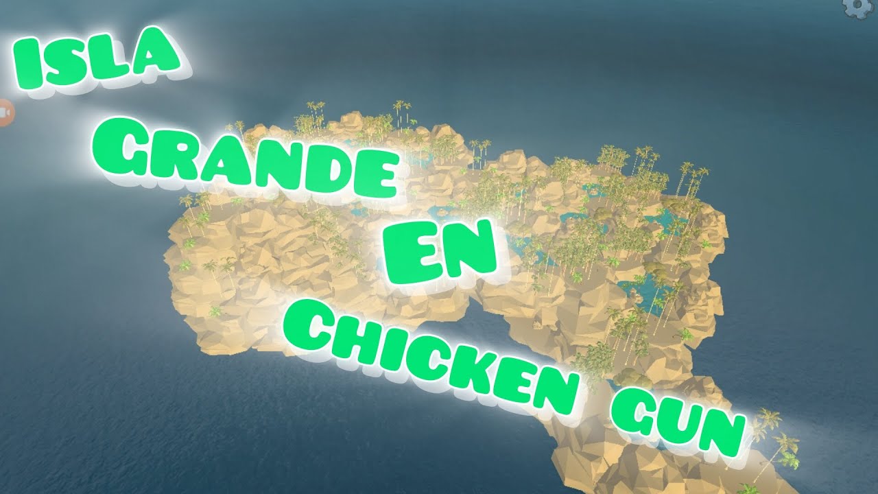 Isla grande en Chicken gun! | @superXD2017SBA-CG-BBR-SG-BA