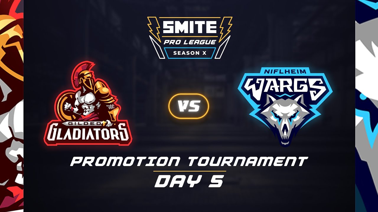 SMITE PRO LEAGUE SEASON X: PROMOTION TOURNAMENT DAY 5 GILDED GLADIATORS VS NIFLHEIM WARGS