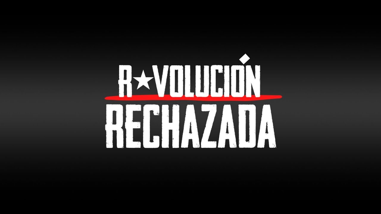 Documental: Revolución Rechazada, el fracaso del "estallido" de 2019