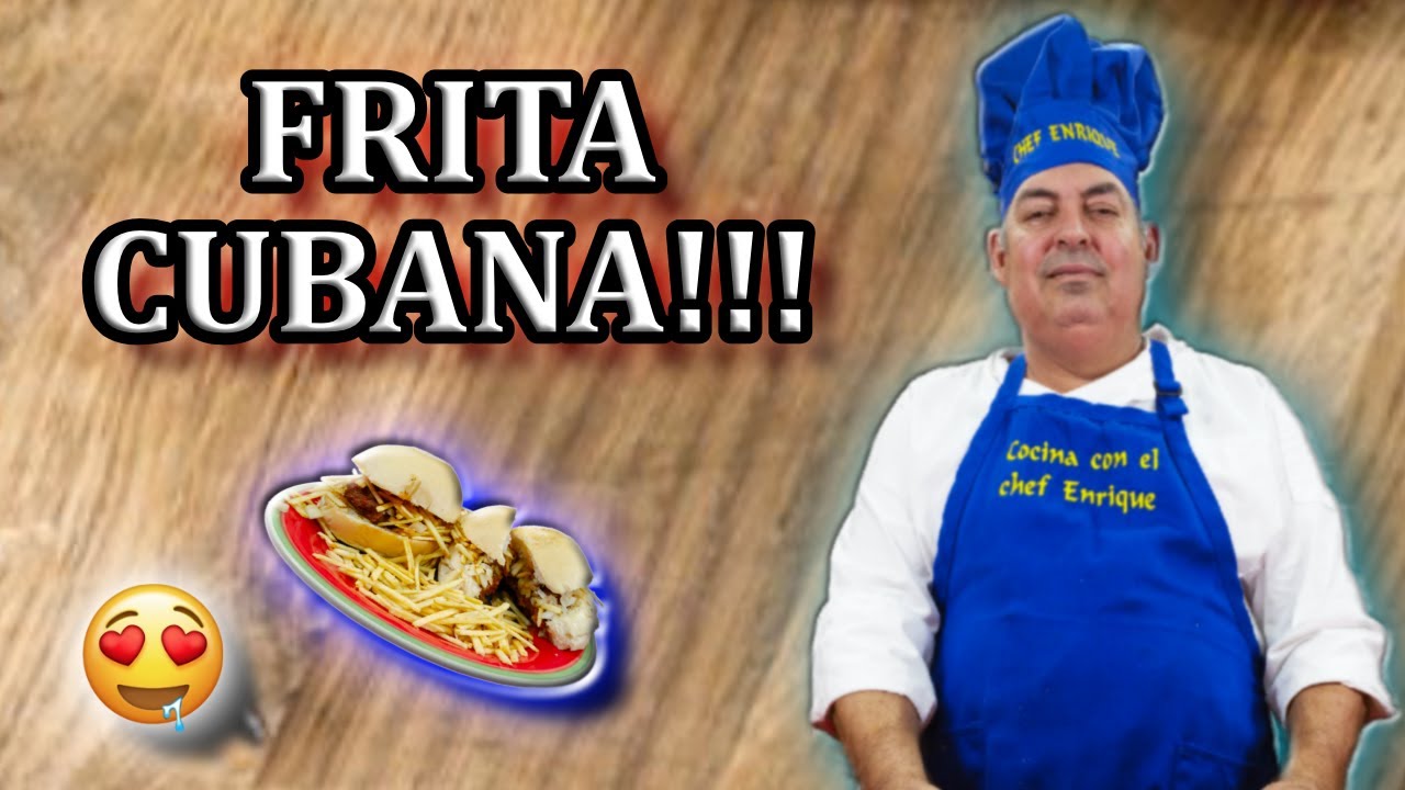 FRITA CUBANA AL ESTILO DEL CHEF ENRIQUE!!!