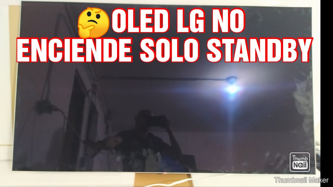TELEVISIÓN OLED LG NO ENCIENDE SOLO STANDBY DIAGNÓSTICO MODEL.OLED55B7P