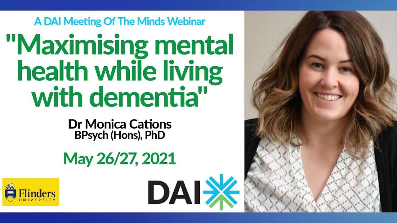 Maximising Mental Health while Living with Dementia, by Dr Monica Cations