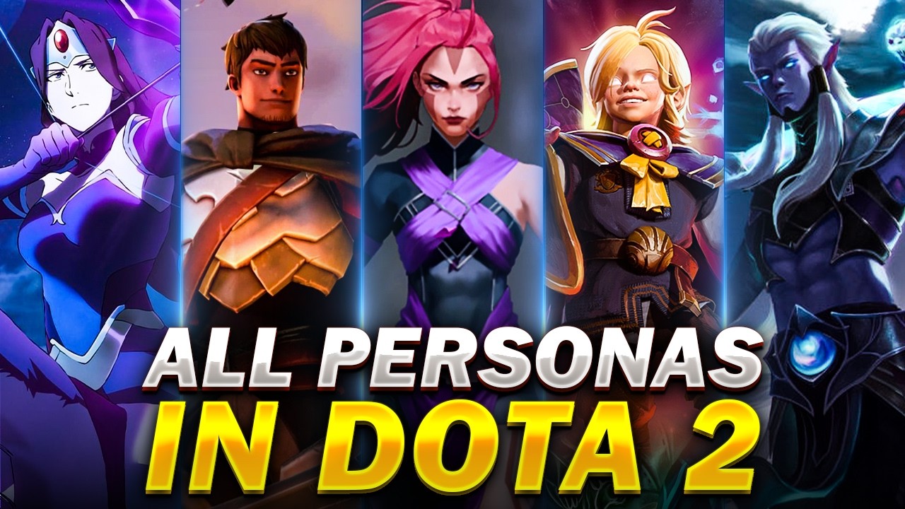 ALL DOTA 2 PERSONAS