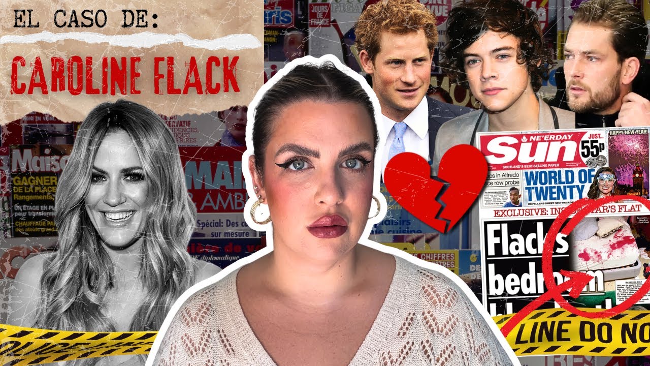 CAROLINE FLACK: cuando la fama se convierte en condena