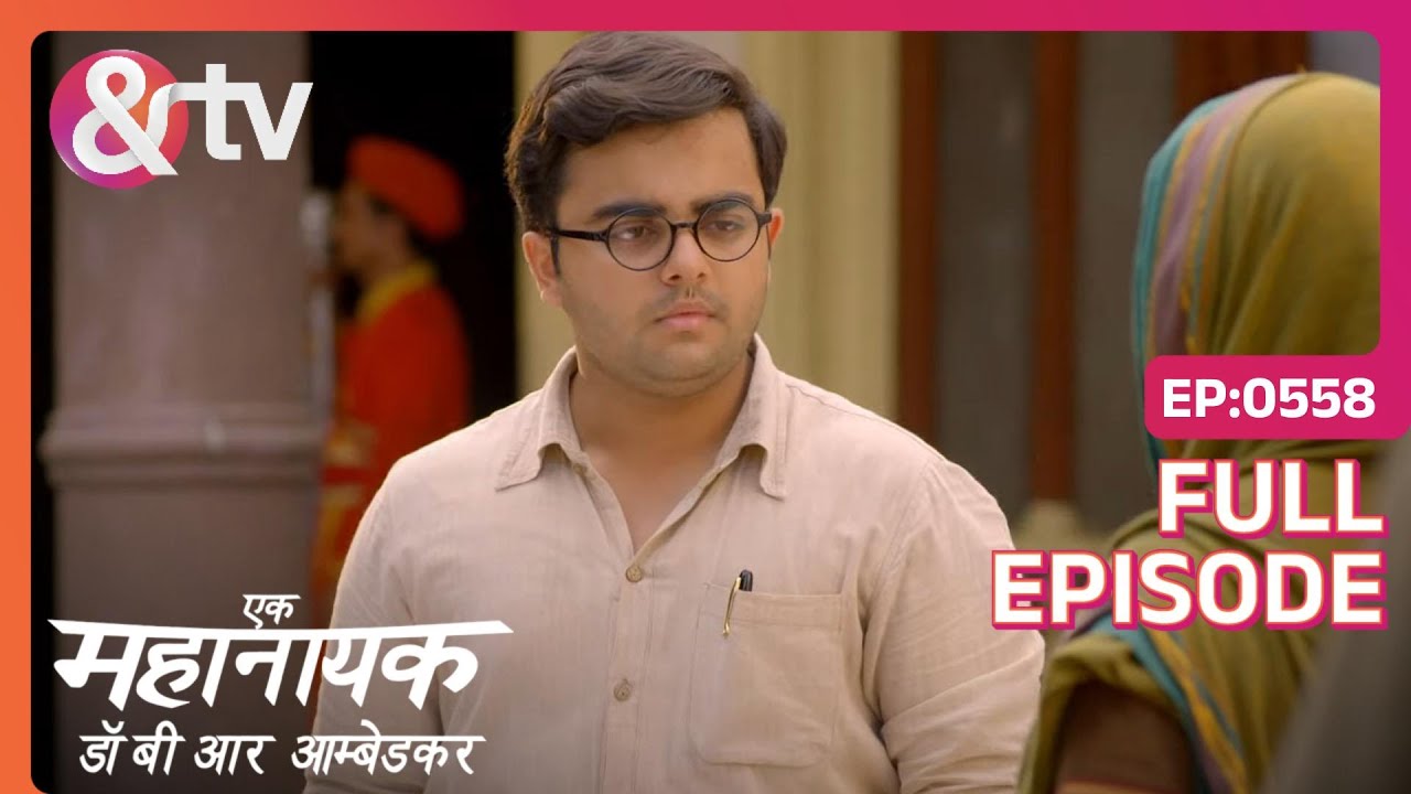 Bhim Struggles to Find a Lawyer | Ek Mahanayak - Dr B R Ambedkar | Full Ep. 558 | And TV