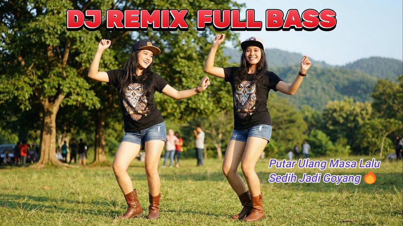 DJ REMIX FULL BASS LAGU SEDIH BIKIN GOYANG