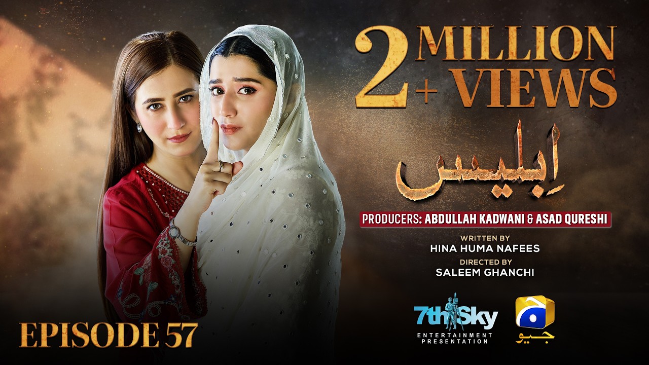 Iblees Episode 57 [Eng Sub] - Hibba Aziz - Farhan Ahmed Malhi - Fajjer Khan - 8th March 2026