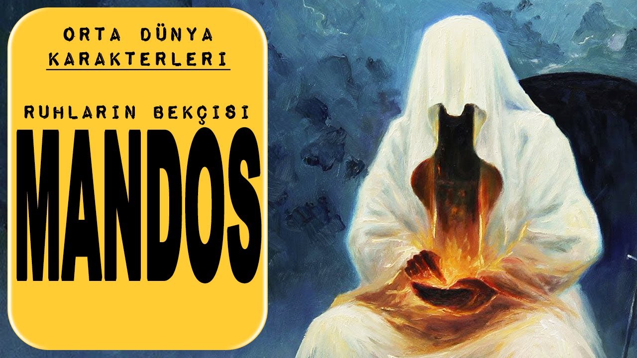 MANDOS (Orta D&uuml;nya - Silmarillion - Y&uuml;z&uuml;klerin Efendisi)