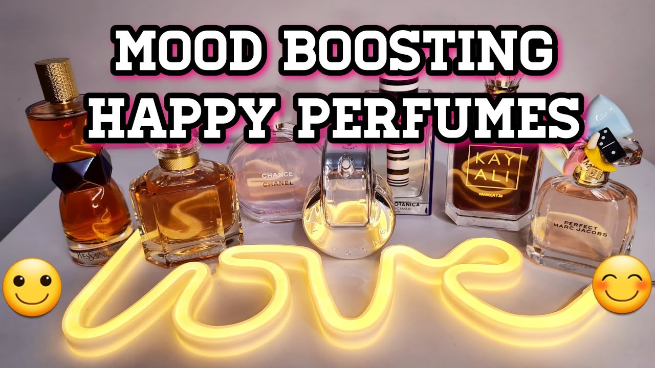 HAPPY AND COMFORTING FRAGRANCES | PERFUMES THAT UPLIFTS MY MOOD AND MAKE ME FEEL GOOD
