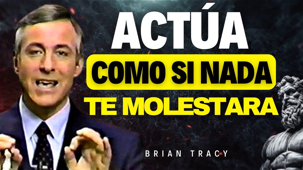 Aprenda a ACTUAR como si nada le molestara  | BRIAN TRACY  Discurso #motivational | IDR