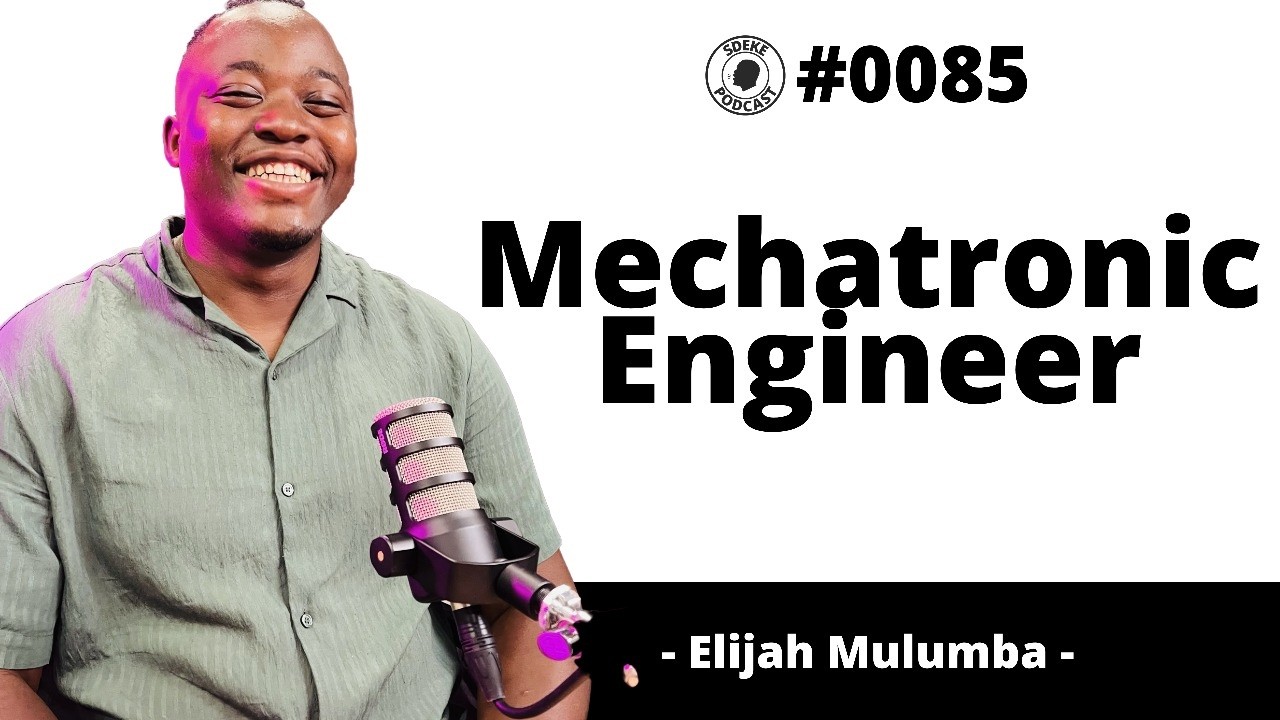 #0085 - Elijah Mulumba: Mechatronics Engineer, Aerospace & Satellite Technology, Student Podcast