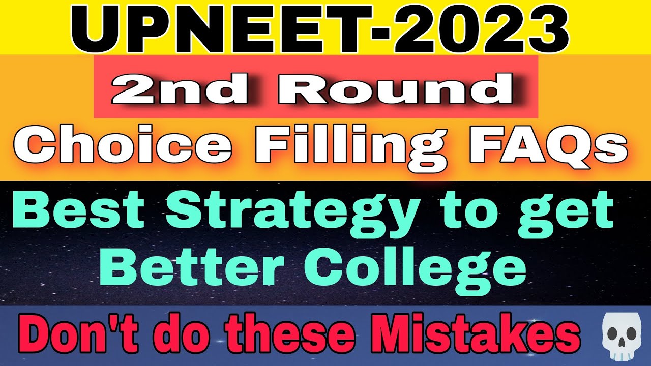 UPNEET-2023 2nd Round Choice Filling FAQs | Best Choice Filling Strategy 💯 Don't do these Mistakes☠️