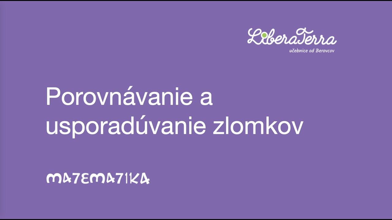 Porovnávanie a usporadúvanie zlomkov
