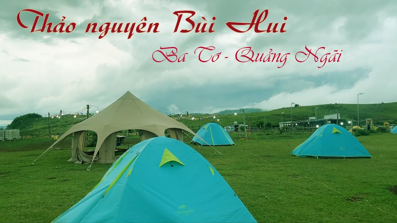 DU LỊCH THẢO NGUYÊN BÙI HUI BA TƠ QUẢNG NGÃI