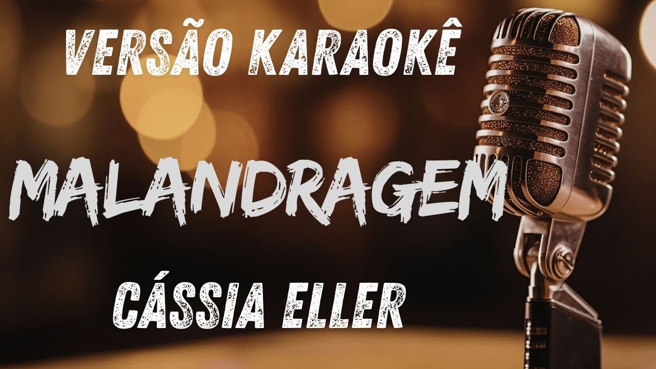 Malandragem - Cássia Eller (Versão Karaokê)